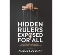 Hidden Rulers Exposed for ALL: How Power Is Shielded and Rewards Are Distributed