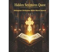 Hidden Scriptures Quest: Ethiopian Orthodox Bible Word Search: 81 Puzzles Exploring the World’s Largest Christian Canon