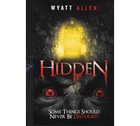 HIDDEN: Some things should never be disturbed