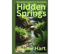 HIDDEN SPRING: Reawakening Spirit in the Ozarks