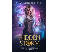 Hidden Storm: The Witch's Bestiary Book 1
