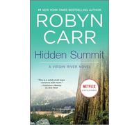 Hidden Summit: A Gripping Virgin River Romance About Starting Over and Finding Love