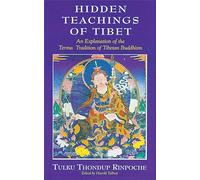 Tulku Thondup Rinpoche The Hidden Teachings of Tibet (Tascabile)