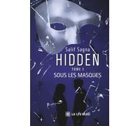 Hidden: Tome I : Sous les masques