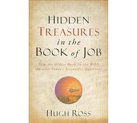 Hugh Ross Hidden Treasures in the Book of Job - How the Oldest Book (Tascabile)
