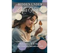 Hidden Under Her Heart: Renewed: A Choose Life Romance
