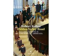 Hidden Valley Road. Nella mente di una famiglia americana