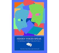 Hidden Voices Speak: An Anthology of Home Educated Voices