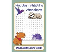 Hidden Wildlife Wonders: Unique Animals Word Search: A Fun Word Search Adventure | Word Search Puzzle with Easy to Read Print | 6x9 inches | Great ... classrooms, homeschool, and screen-free fun.