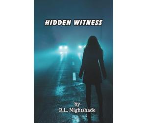 Hidden Witness: What She Saw Will Change Everything