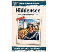 Hiddensee: Insel für Aussteiger auf Zeit. Der erfundene Reiseführer