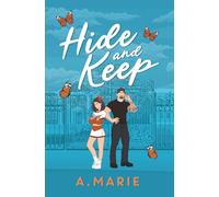Hide and Keep Illustrated Cover Edition: An enemies to lovers bodyguard romance