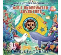 Hide and Seek Dachshund: Ace's Underwater Adventure