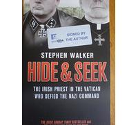 Hide And Seek The Irish Priest In The Vatican Who Defied The Nazi Command. The Dramatic True Story: The Irish Priest in the Vatican who Defied the ... story of rivalry and survival during WWII.