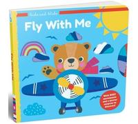 Hide and Slide Fly With Me: With busy movements and a mirror surprse to discover