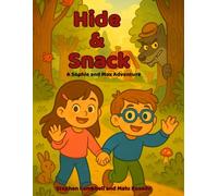 Hide and Snack.: A Sophie and Max Adventure.