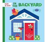 Hide & Seek in the Backyard: Interactive Lift-the-Flap Counting Board Book for Babies & Toddlers | Numbers 1-5 Early Learning Book | Backyard Animals & Insects Adventure | Educational Gift for Kids