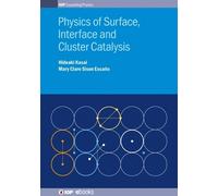Hideaki Kasai Mary Clar Physics of Surface, Interface and Clu (Copertina rigida)