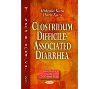 Hideaki Kato Haru Kato Clostridum Difficile-Associated Diarrhea (Tascabile)