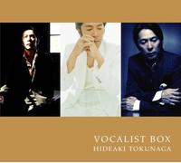 Hideaki Tokunaga - Hideaki Tokunaga Vocalist Box