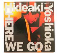 Hideaki Yoshioka - Here We Go