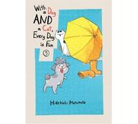 Hidekichi Matsumoto With a Dog AND a Cat, Every Day is Fun, Volume 5 (Tascabile)
