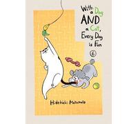 Hidekichi Matsumoto With a Dog AND a Cat, Every Day is Fun, Volume 6 (Tascabile)