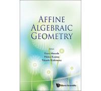 Hideo Kojima Affine Algebraic Geometry - Proceedings Of The C (Copertina rigida)