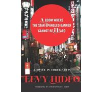 Hideo Levy A Room Where The Star-Spangled Banner Cannot Be He (Copertina rigida)