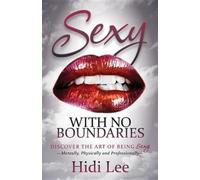 Hidi Lee Sexy with No Boundaries (Tascabile)