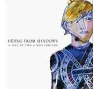 Hiding From Shadows - A Take of two & miss fortune