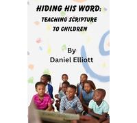 Hiding His Word: Teaching Scripture To Children