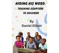 Hiding His Word: Teaching Scripture To Children