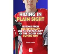 Hiding in Plain Sight: Lessons from Heated Rivalry on the Psychology of the Closet and Coming Out