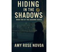 Hiding In The Shadows: Book Two of The Shadow Series