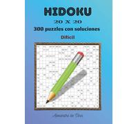 HIDOKU 20 X 20 DIFĺCIL: 300 puzzles con soluciones