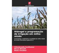 Hidrogel e programação de irrigação em milho-miúdo: Crescimento, rendimento e qualidade do milho-miúdo de verão (Pennisetum glaucum L)