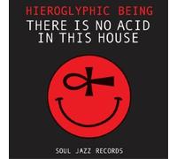 There Is No Acid In This House - Hieroglyphic Being (Audio cd)
