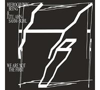 Hieroglyphic Being & - We Are Not The First