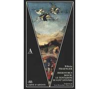 Hieronymus Bosch: le tentazioni di Sant'Antonio