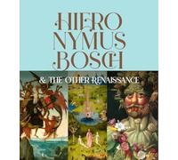 Hieronymus Bosch & the Other Renaissance