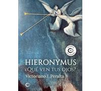Hieronymus: ¿Qué ven tus ojos?