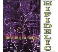 Hifidelic - Burning In Color