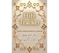 Hifz Tracker: Quran Memorization | دفتر تتبع حفظ القرآن الكريم: Hifz Mastery Journal: Daily & Weekly Quran Memorization Tracker with Tajweed Tips, Teacher Feedback, and Progress Logs