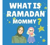Hifza Farooq What Is Ramadan Mommy? (Tascabile)