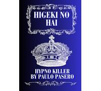 HIGEKI NO HAI/ASHES OF TRAGEDY HYPNO KILLER