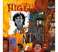 Higelin, Jacques - Pour Tout Le Monde-Best Of