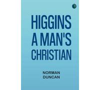 Higgins a Man's Christian