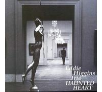 Higgins, Eddie Trio - Haunted Heart