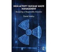 High-Activity Nuclear Waste Management: Becoming a Responsible Ancestor